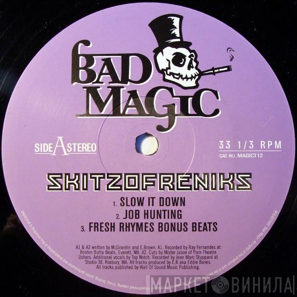  Skitzofreniks  - Slow It Down / Job Hunting / You Want Some More? / Fresh Rhymes Bonus Beats