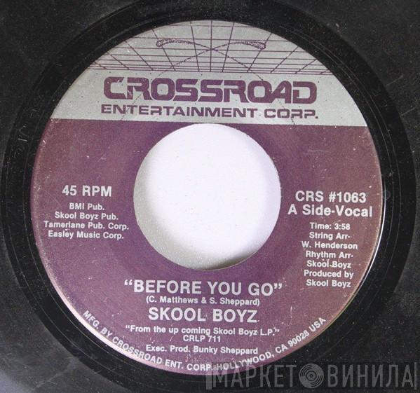 Skool Boyz - Before You Go