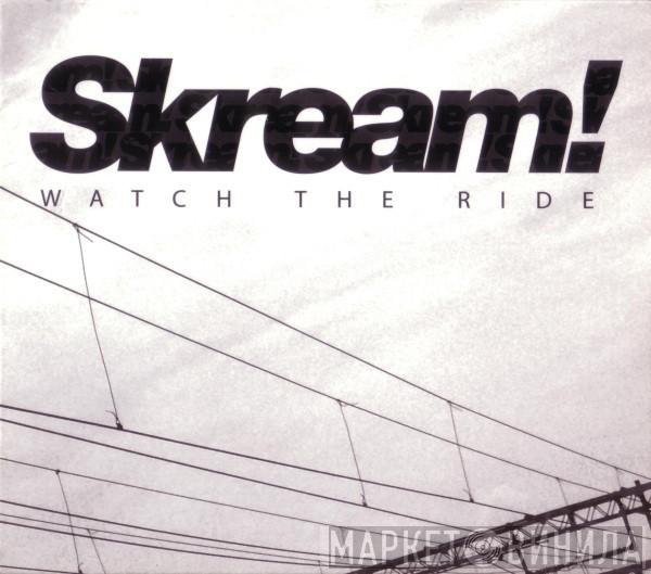 Skream - Watch The Ride