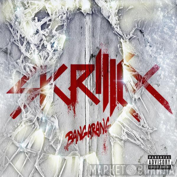  Skrillex  - Bangarang