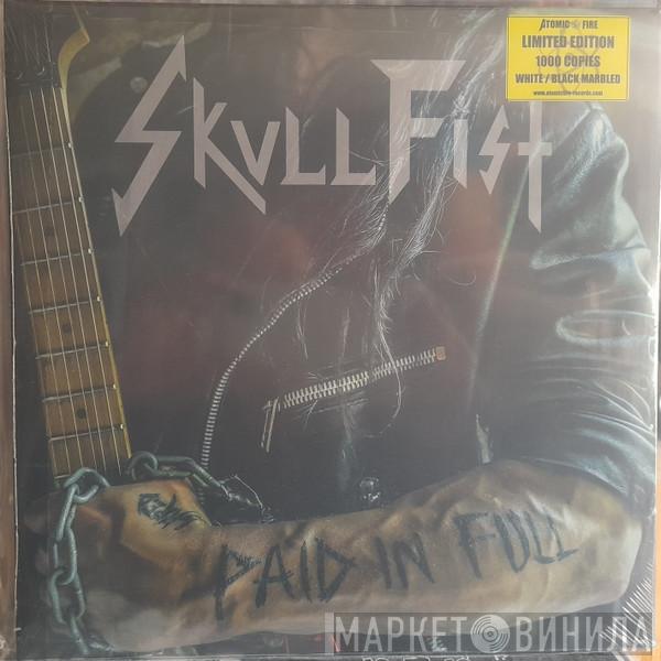 Skull Fist - Paid In Full