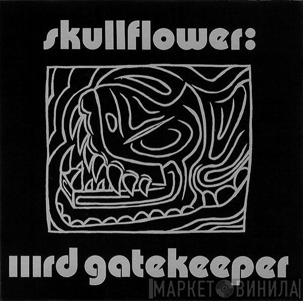  Skullflower  - IIIrd Gatekeeper