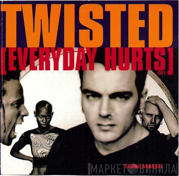 Skunk Anansie - Twisted (Everyday Hurts)