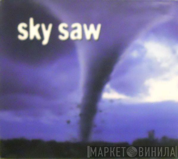 Sky Saw - Sky Saw