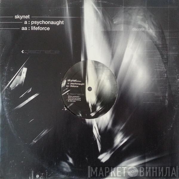  Skynet  - Psychonaught / Lifeforce