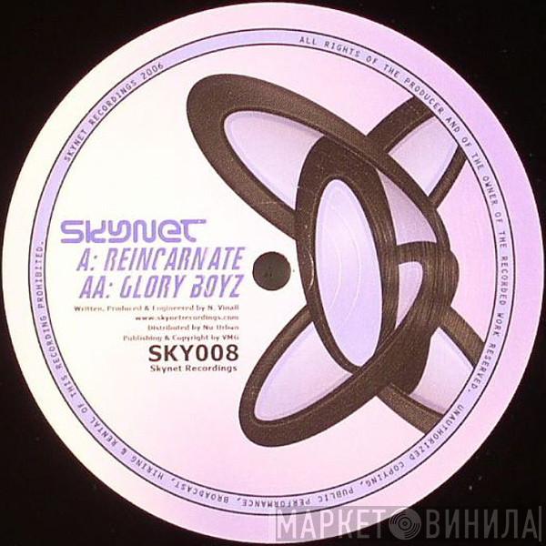  Skynet  - Reincarnate / Glory Boyz