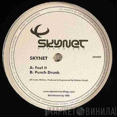 Skynet - Feel It / Punch Drunk