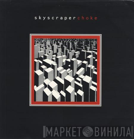 Skyscraper  - Choke