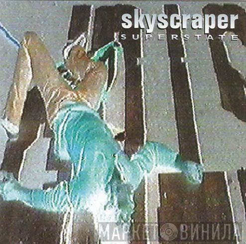 Skyscraper  - Superstate