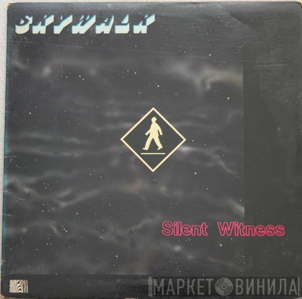 Skywalk  - Silent Witness