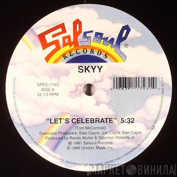 Skyy - Let's Celebrate / Call Me / First Time Around