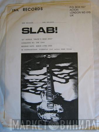  Slab!  - Death's Head Soup