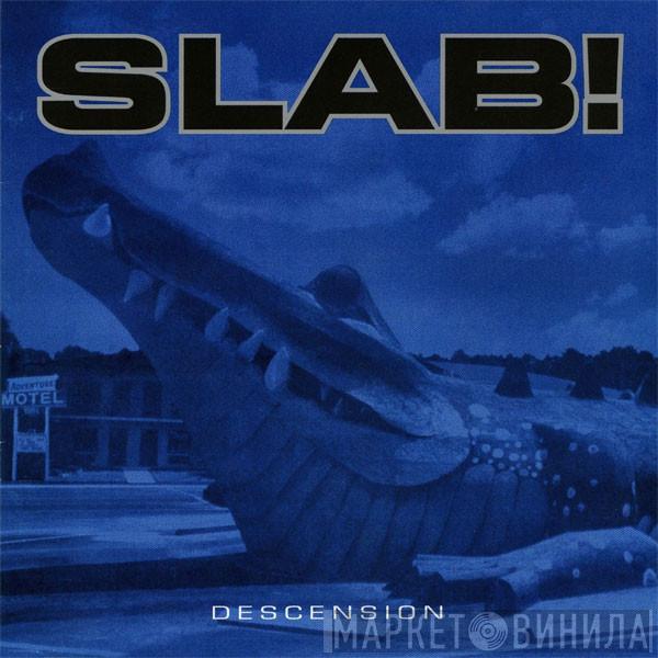 Slab! - Descension