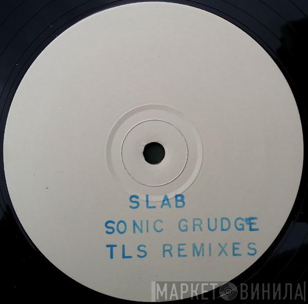Slab - Sonic Grudge Remixes - The Two Lone Swordsmen's Fourth Mission