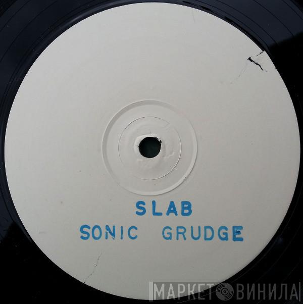 Slab - Sonic Grudge