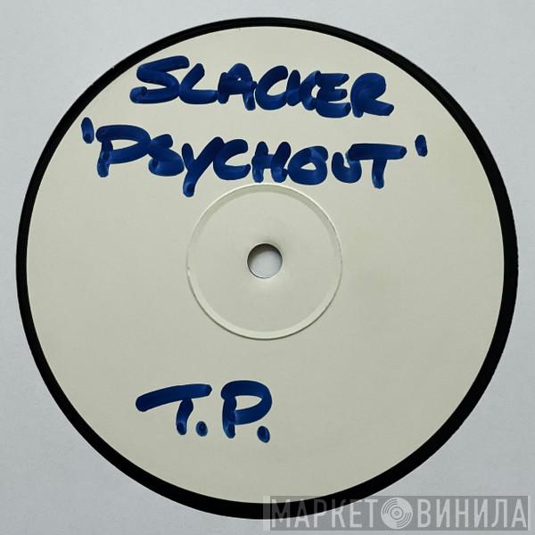  Slacker  - Psychout