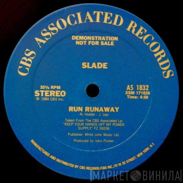  Slade  - Run Runaway / My Oh My
