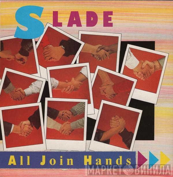  Slade  - All Join Hands