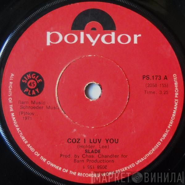 Slade - Coz I Luv You