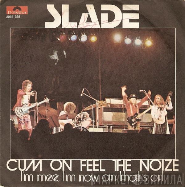  Slade  - Cum On Feel The Noize