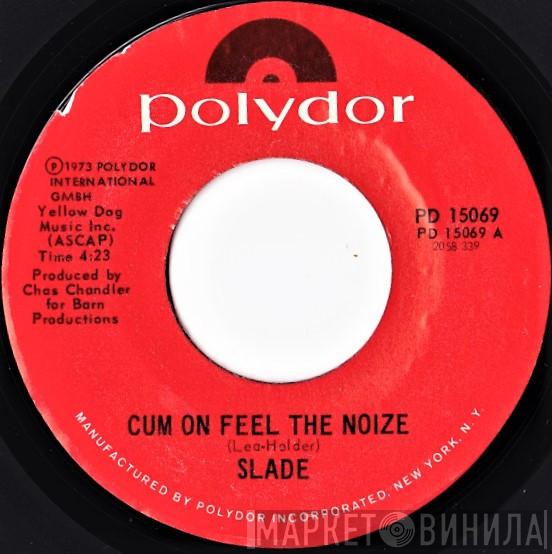 Slade  - Cum On Feel The Noize
