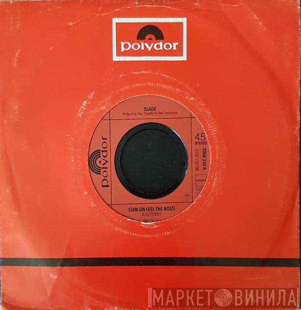  Slade  - Cum On Feel The Noize