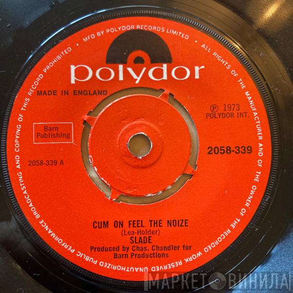 Slade - Cum On Feel The Noize