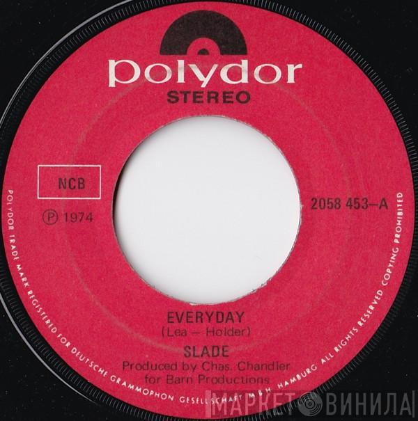 Slade  - Everyday