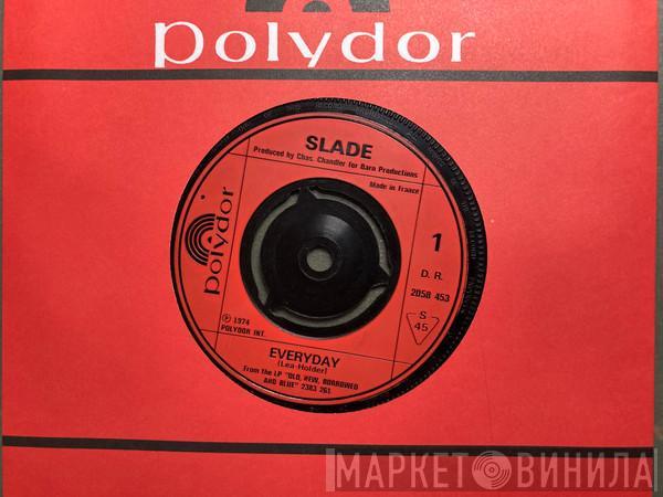  Slade  - Everyday