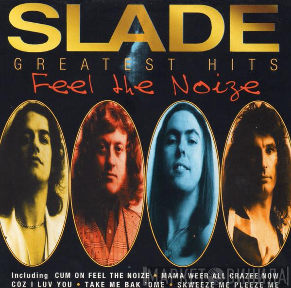 Slade  - Greatest Hits (Feel The Noize)