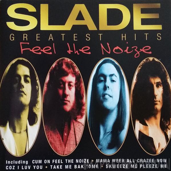  Slade  - Greatest Hits (Feel The Noize)