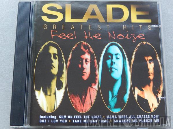  Slade  - Greatest Hits (Feel The Noize)
