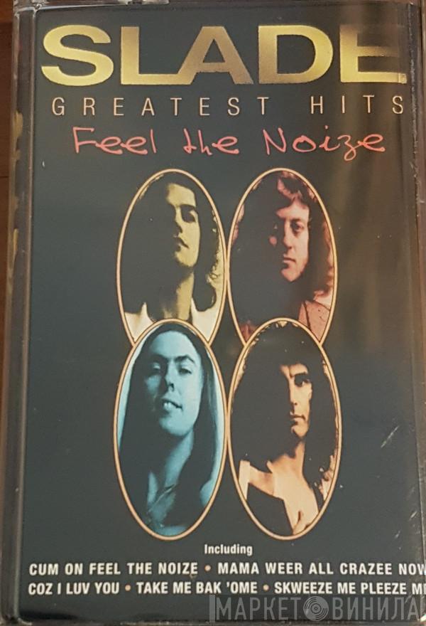  Slade  - Greatest Hits (Feel The Noize)
