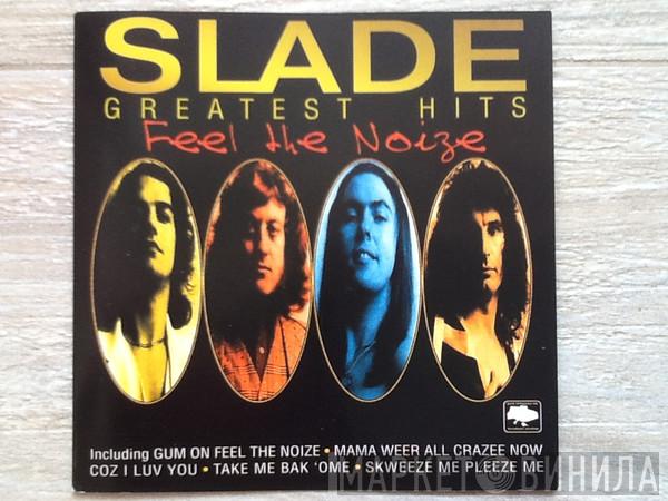  Slade  - Greatest Hits (Feel The Noize)