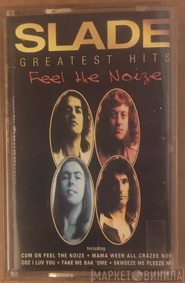  Slade  - Greatest Hits (Feel The Noize)