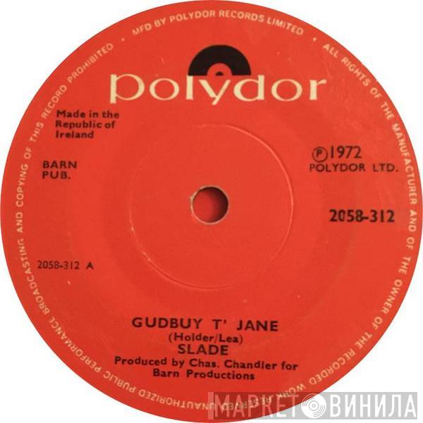  Slade  - Gudbuy T' Jane