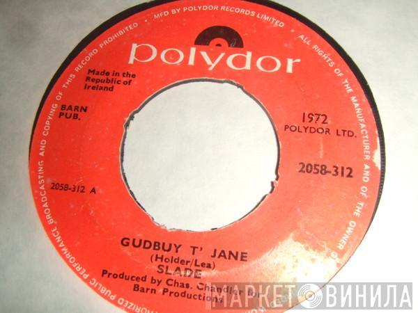  Slade  - Gudbuy T' Jane
