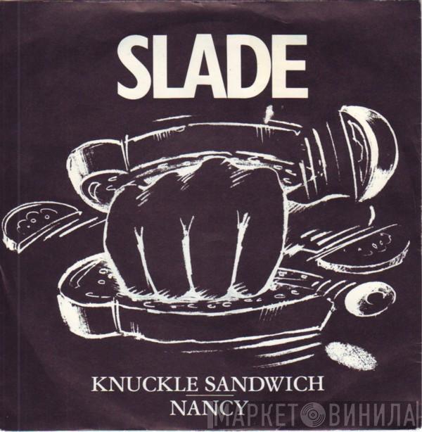 Slade - Knuckle Sandwich Nancy