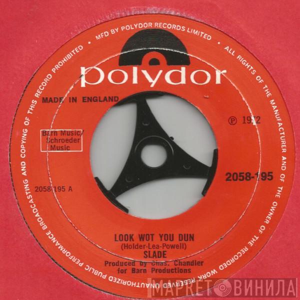Slade - Look Wot You Dun