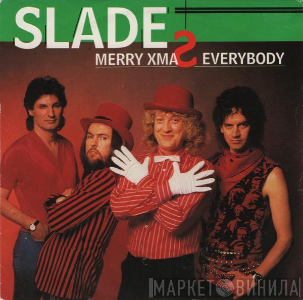  Slade  - Merry Xmas Everybody