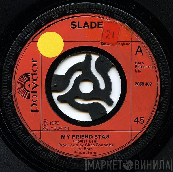 Slade - My Friend Stan