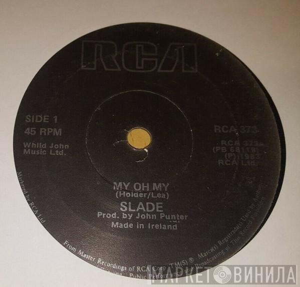  Slade  - My Oh My