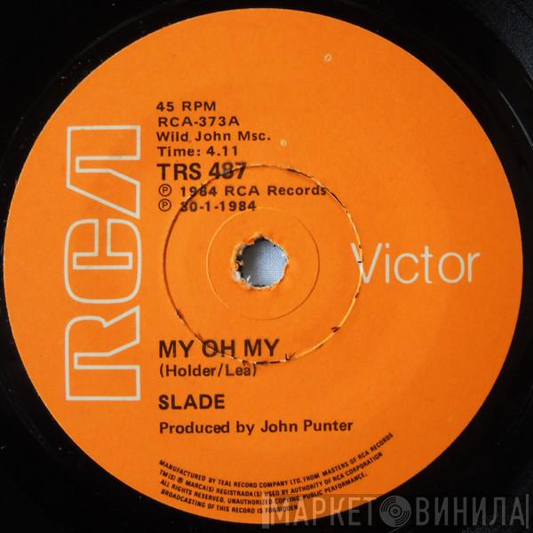  Slade  - My Oh My