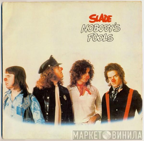 Slade - Nobody's Fools