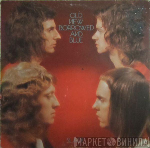 Slade - Old New Borrowed And Blue