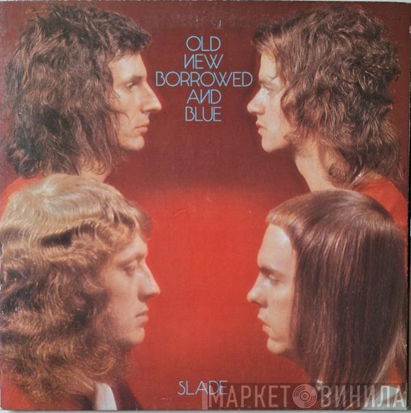 Slade - Old New Borrowed And Blue