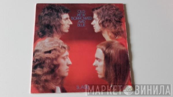  Slade  - Old New Borrowed And Blue