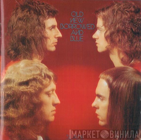  Slade  - Old New Borrowed And Blue