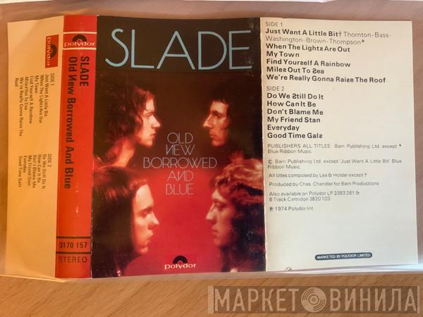  Slade  - Old New Borrowed And Blue