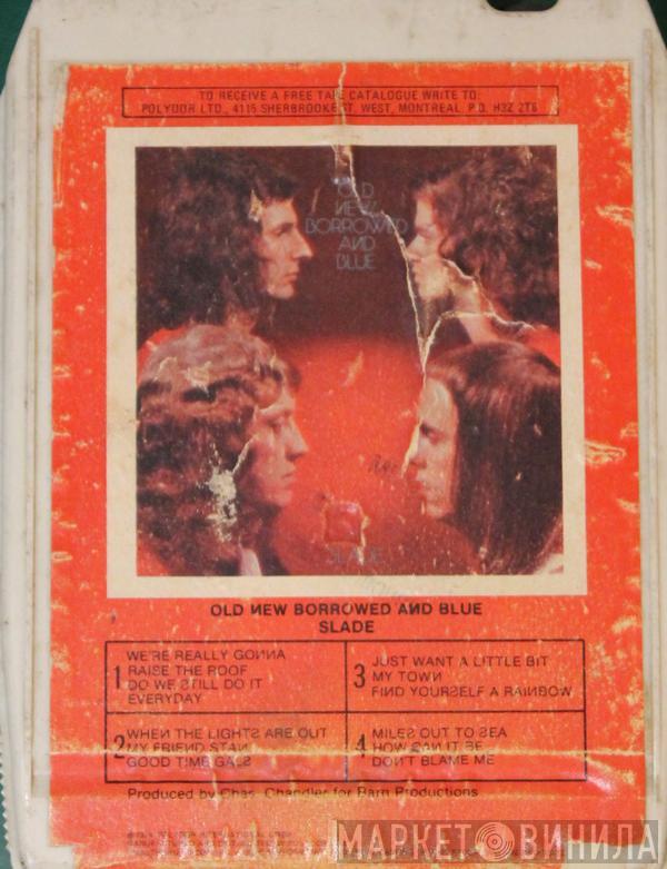  Slade  - Old New Borrowed And Blue